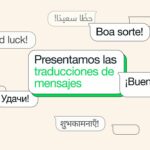 WhatsApp elimina la barrera del idioma; presenta la traducción de mensajes